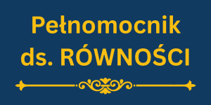 Pełnomocnik ds. RÓWNOŚĆI